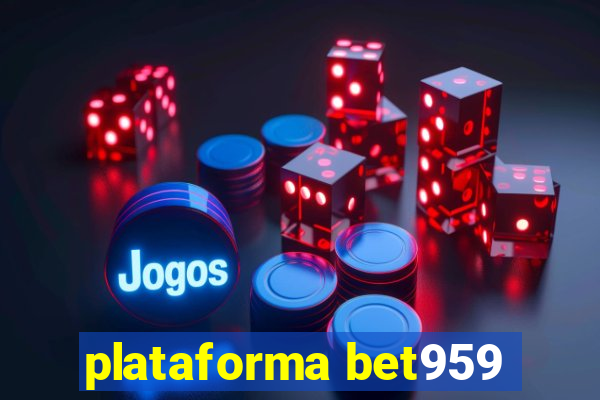 plataforma bet959